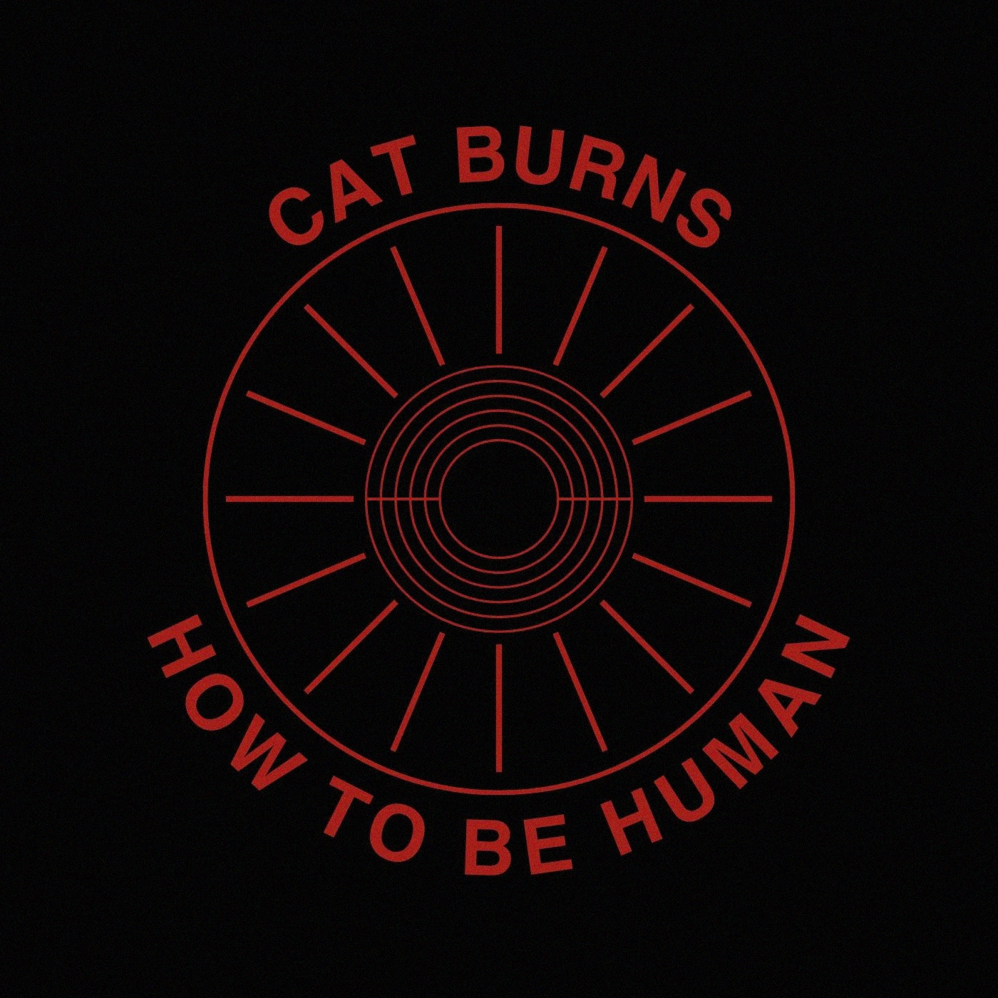 Cat Burns - How To Be Human