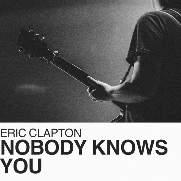Eric Clapton - Nobody Knows You