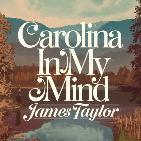 James Taylor - Carolina In My Mind