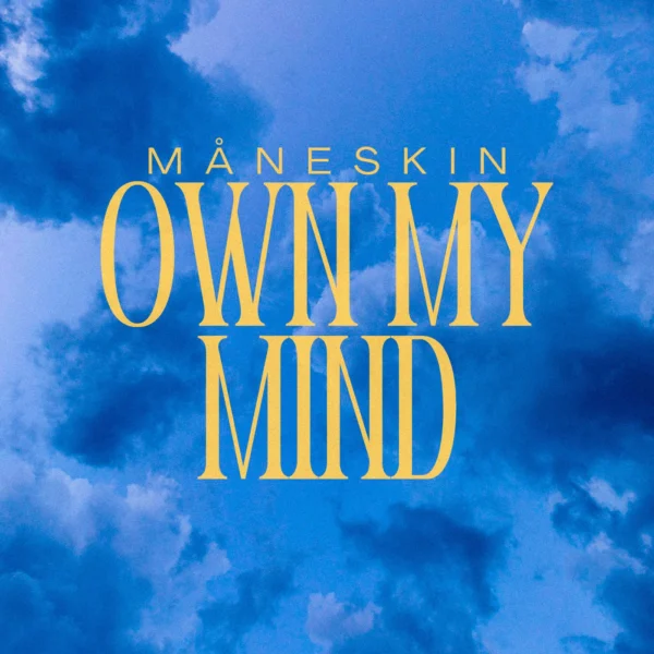 Maneskin - Own My Mind