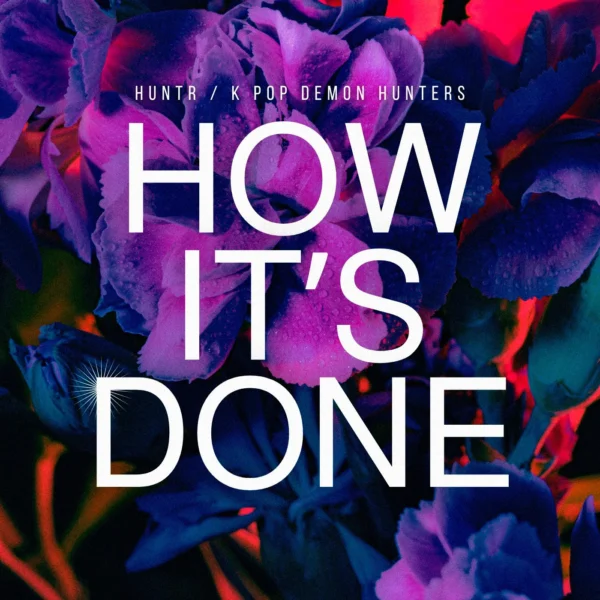 HUNTR - How It's Done