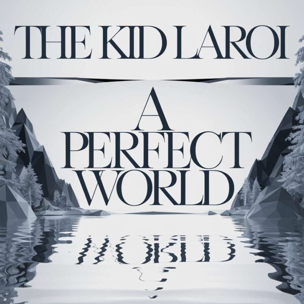 The Kid LAROI - A Perfect World