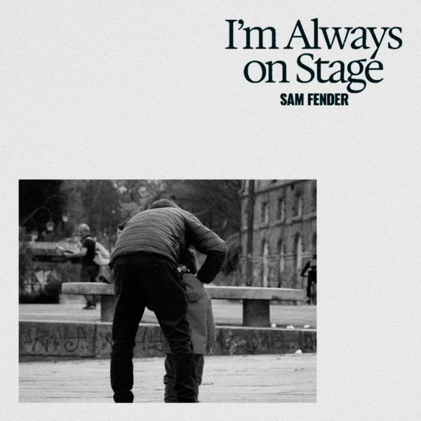 Sam Fender - I'm Always On Stage