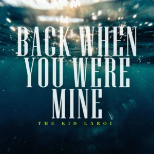 SF1129670-The-Kid-Laroi-Back-When-You-Were-Mine-Artwork