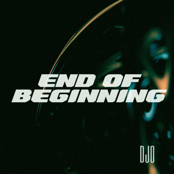 Djo (Stranger Things) - End Of Beginning