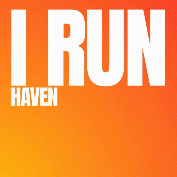 Haven - I Run