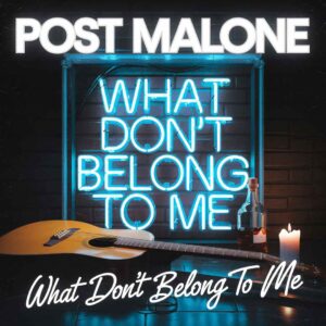SF1129682 – Post Malone – What Don’t Belong to Me