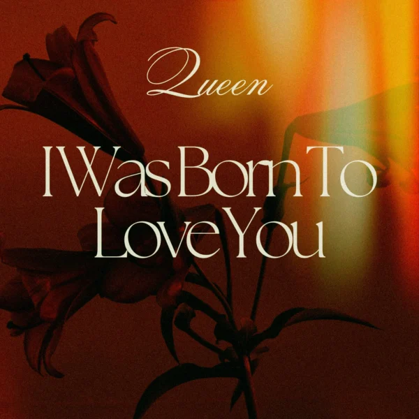 Queen - I Was Born To Love You