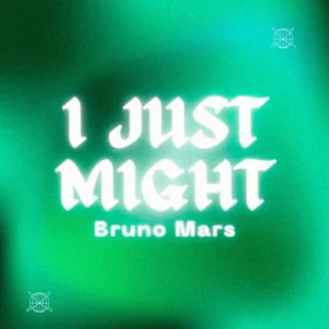 SF1129692-Bruno-Mars-I-Just-Might-Artwork