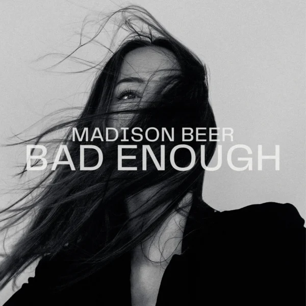 Madison Beer - Bad Enough