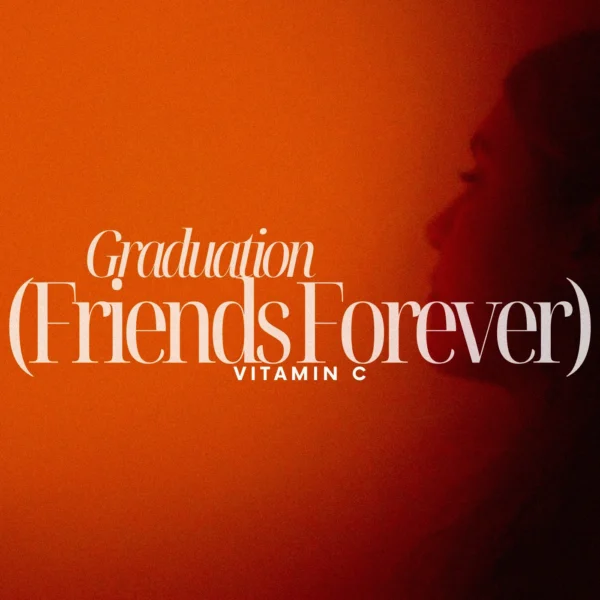 Vitamin C - Graduation (Friends Forever)