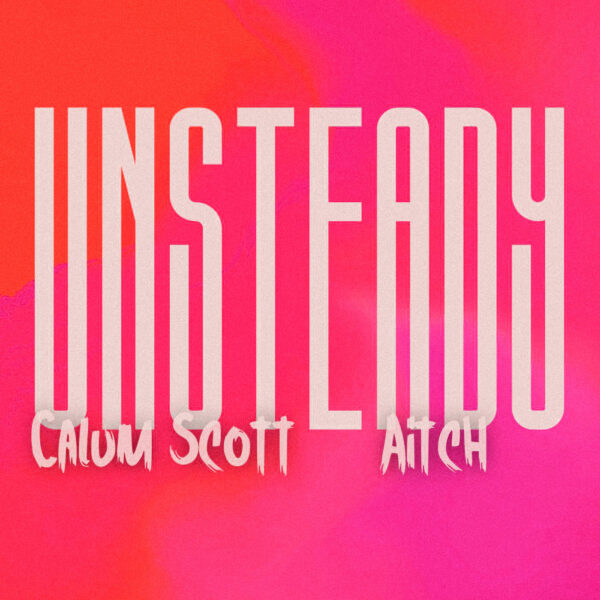 Calum Scott - Unsteady