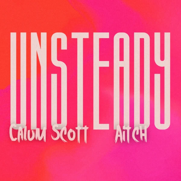 Calum Scott - Unsteady