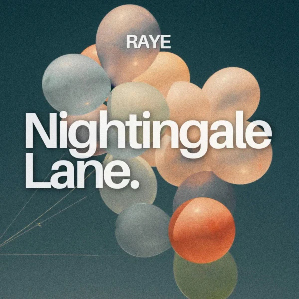 RAYE - Nightingale Lane.