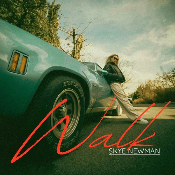 Skye Newman - Walk
