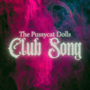 SF1129731 – The Pussycat Dolls – Club Song