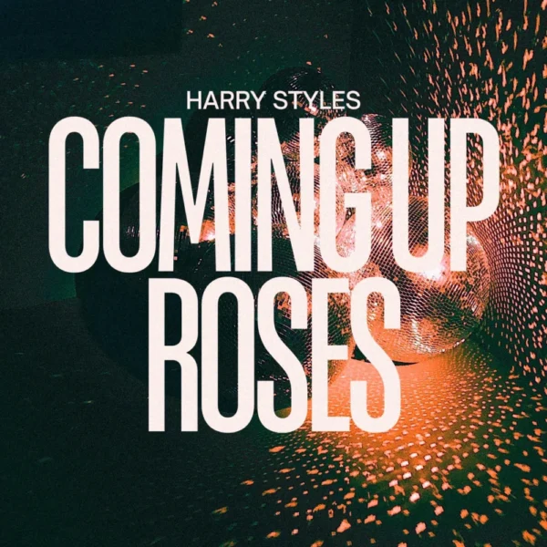 Harry Styles - Coming Up Roses