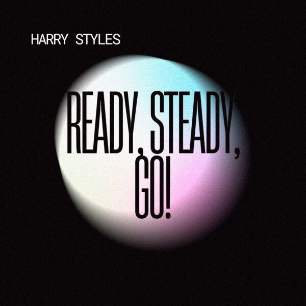 Harry Styles - Ready, Steady, Go