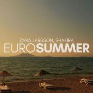 SF1129770-Zara-Larsson_-Shakira-Eurosummer-Artwork