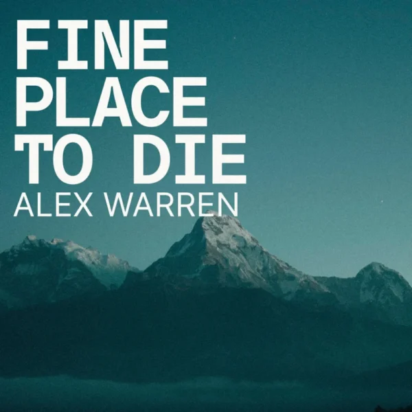 Alex Warren - Fine Place To Die