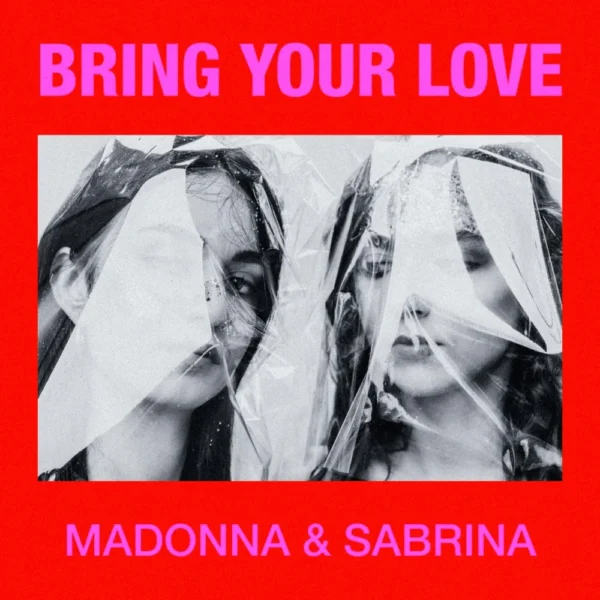 Madonna & Sabrina Carpenter - Bring Your Love