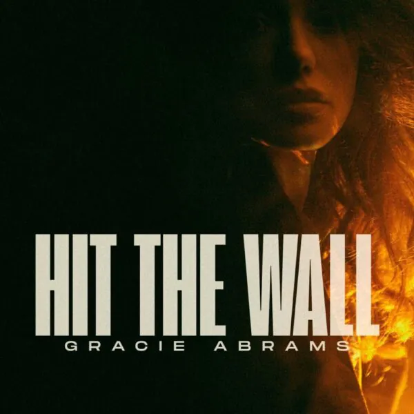 Gracie Abrams - Hit The Wall