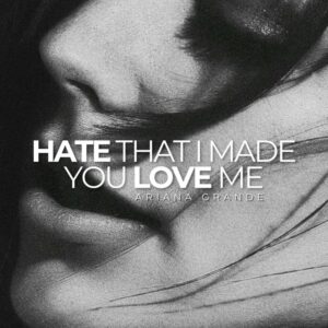 SF1129785 – Ariana Grande – Hate That I Made You Love Me – Artwork