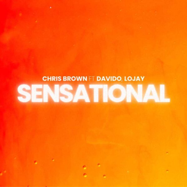 Chris Brown ft Davido, Lojay - Sensational