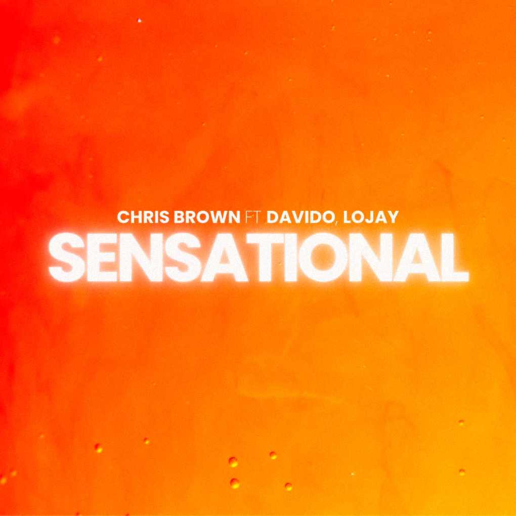 Chris Brown ft Davido, Lojay - Sensational