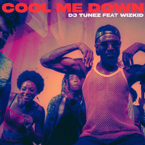 DJ Tunez - Cool Me Down
