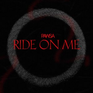 SF1129801 – PAWSA – Ride On Me