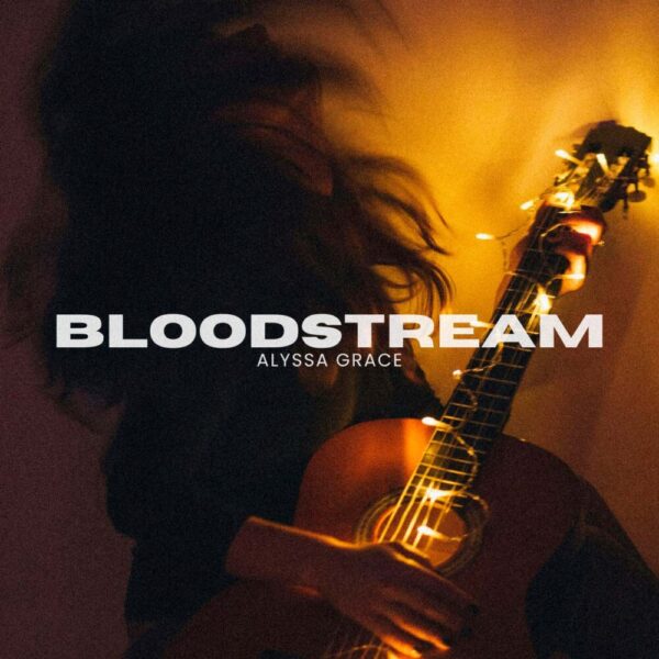 Alyssa Grace - Bloodstream