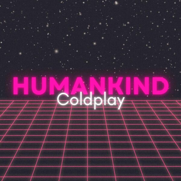 Coldplay - Humankind