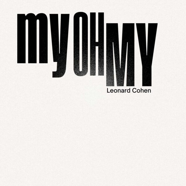 Leonard Cohen - My Oh My