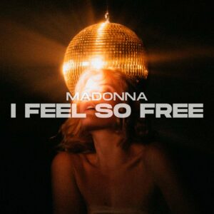 SF1129836 – Madonna – I Feel So Free – Artwork