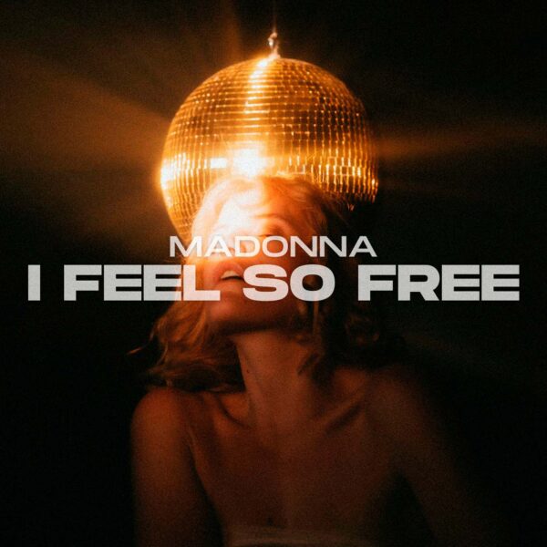 Madonna - I Feel So Free