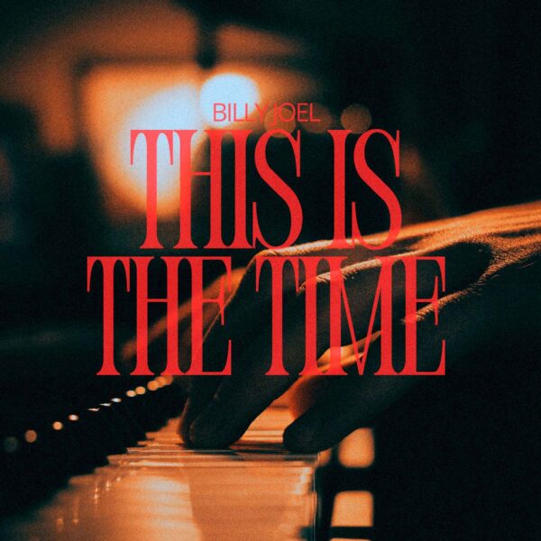 Billy Joel - This is the time