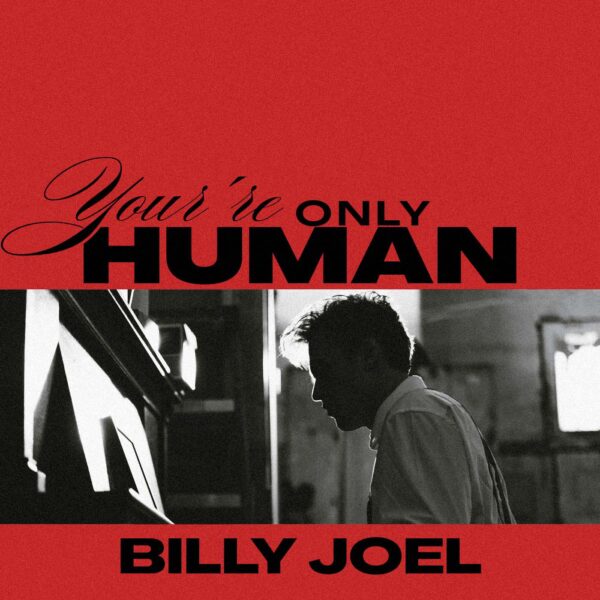 Billy Joel - You're only human
