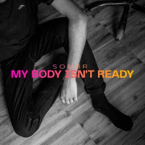 SF1129865 – Sombr – My Body Isn’t Ready – Artwork