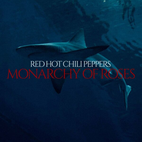 Red Hot Chili Peppers - Monarchy of roses