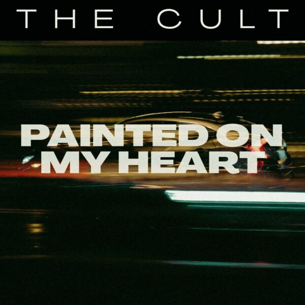 The Cult - Painted On My Heart