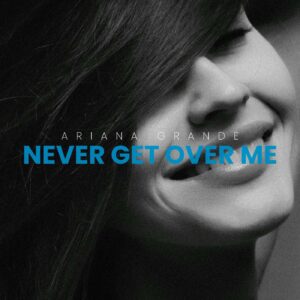 SF1129918 – Ariana Grande – Never Get Over Me – Artwork