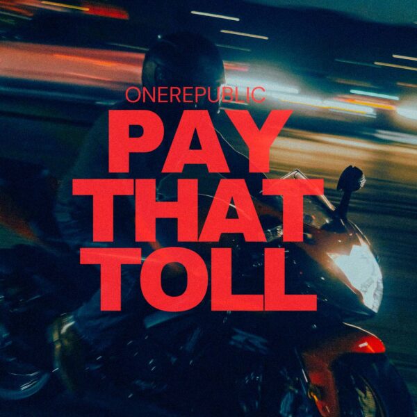 OneRepublic - Pay That Toll