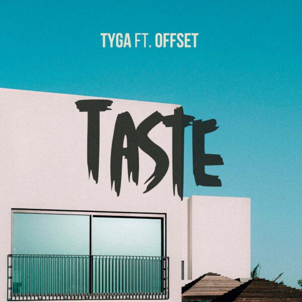 Tyga - Taste