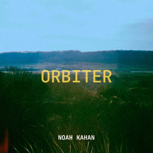Noah Kahan - Orbiter