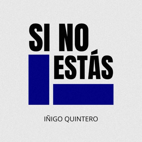 Iñigo Quintero - Si No Estás
