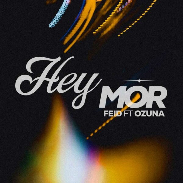 Feid - Hey Mor