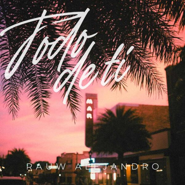 Rauw Alejandro - Todo de Ti