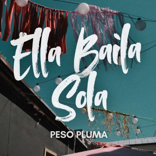 Peso Pluma - Ella Baila Sola