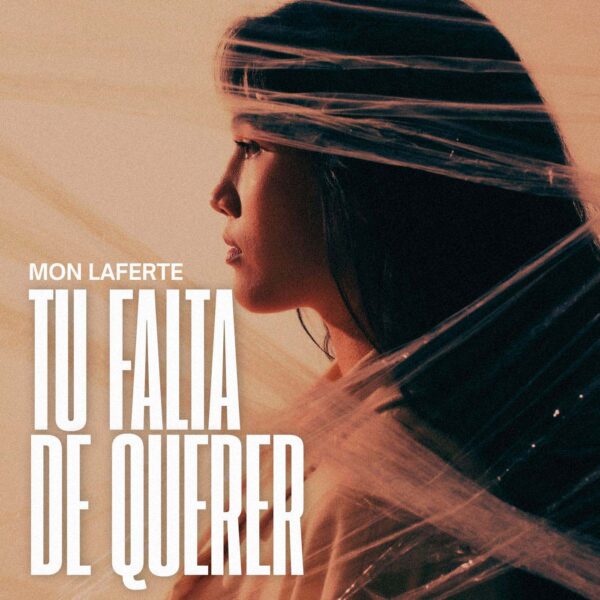 Mon Laferte - Tu falta de querer